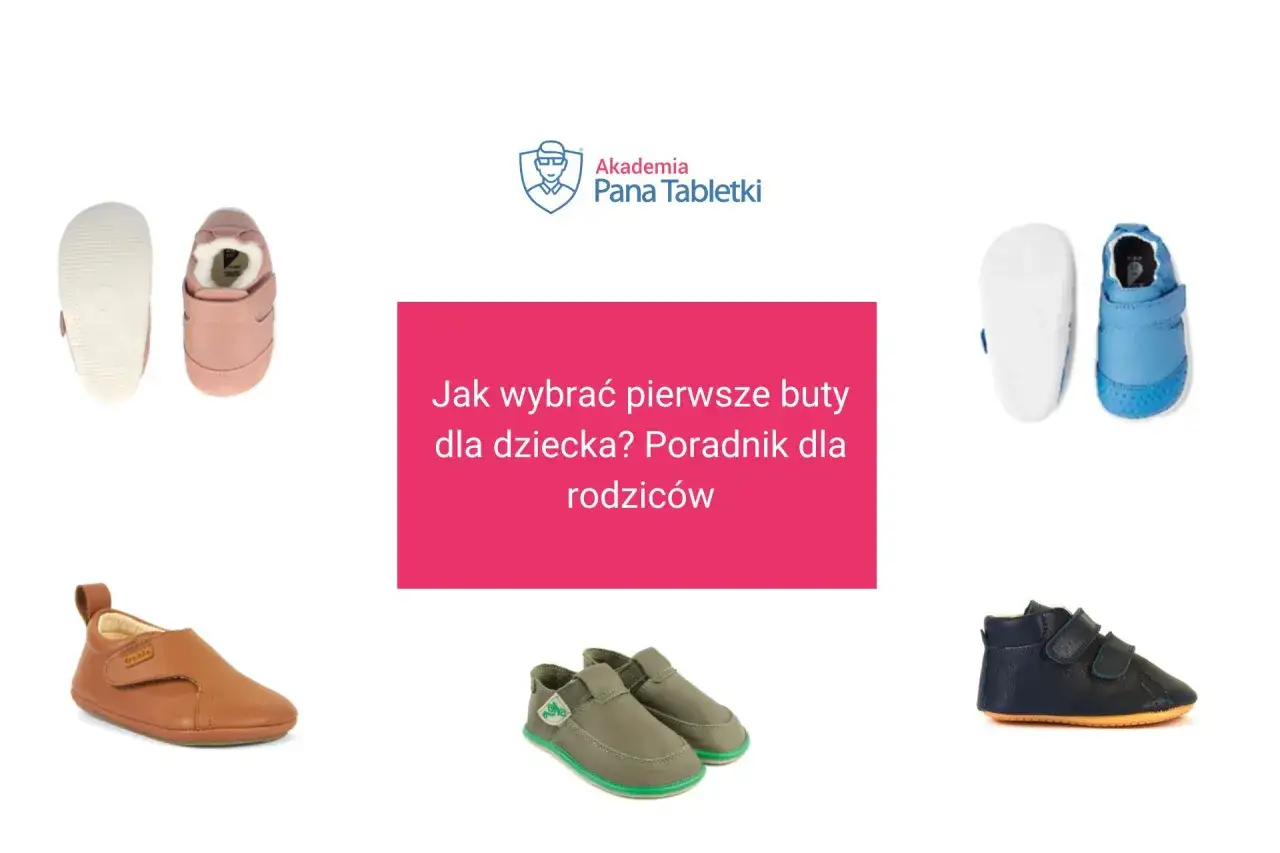 R&oacute;żowe, niebieskie, brązowe i granatowe buciki dla dziecka. Poradnik 