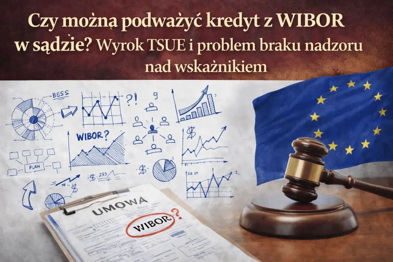 Umowa z WIBOR pod lupą sądu. Wyrok TSUE i wykresy finansowe symbolizują problem braku nadzoru nad wskaźnikiem.