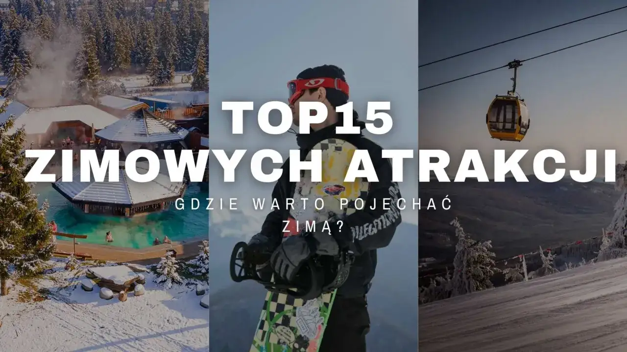 Top 15 zimowych atrakcji w Polsce. Sprawdź, gdzie warto pojechać zimą, by cieszyć się śniegiem, termami i górami.