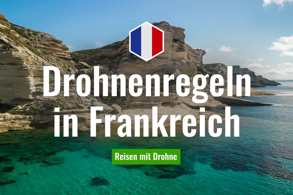 Drohnenregeln in Frankreich: Informiere dich über die Vorschriften, bevor du deine Drohne über die malerische Küste fliegen lässt.