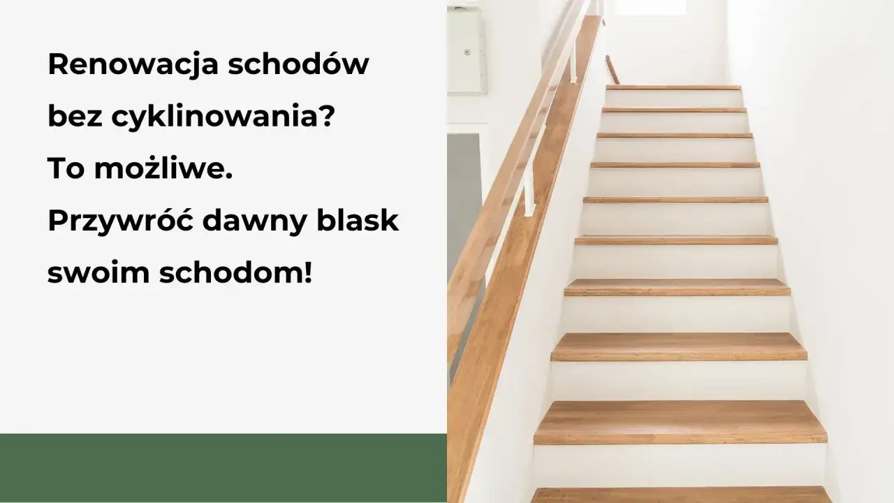 Renowacja schodów drewnianych bez cyklinowania? Przywróć blask swoim schodom! Jasne, czyste stopnie i drewniana poręcz.