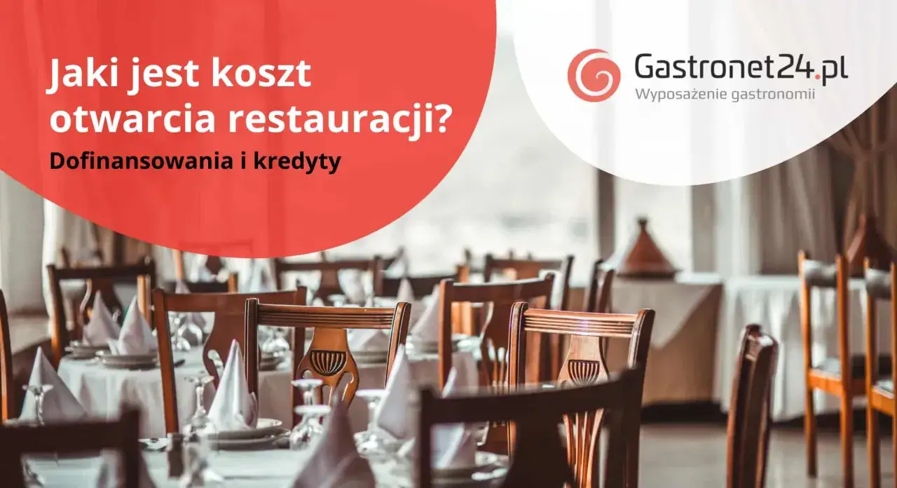 Jaki jest koszt otwarcia restauracji? Dofinansowania i kredyty pomogą Ci zrealizować marzenie o własnym lokalu.