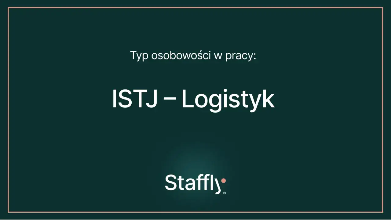 Typ osobowości w pracy: ISTJ – Logistyk. Ten typ ceni porządek i efektywność.