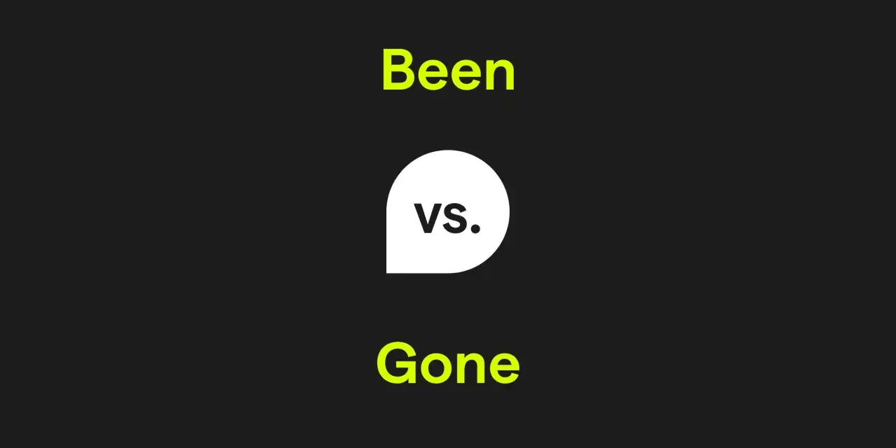 Been vs. Gone: esempi di contrasto tra presenza e assenza.