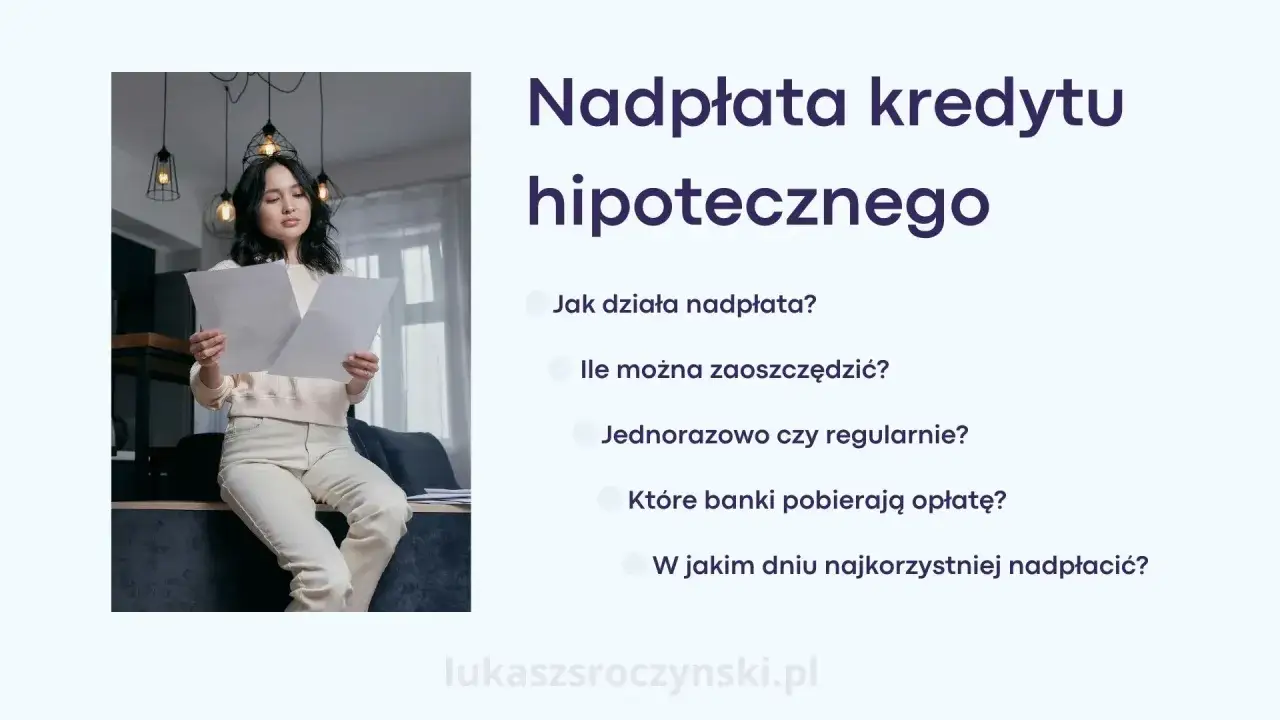 Kobieta analizuje dokumenty dotyczące nadpłaty kredytu hipotecznego. Dowiedz się, jak działa nadpłata w PKO BP.