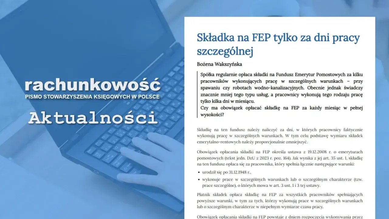 Artykuł wyjaśnia, kto płaci fundusz emerytur pomostowych (FEP) za pracę w szczególnych warunkach.