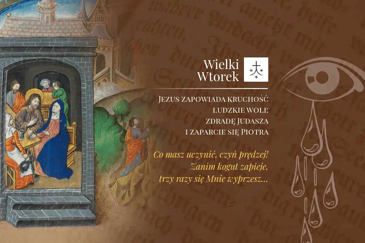 Wielki Wtorek: Jezus zapowiada kruchość ludzkiej woli, zdradę Judasza i zaparcie się Piotra. 