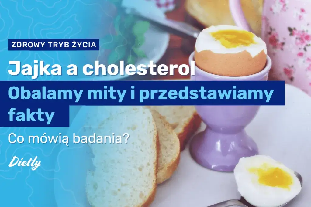 Jajka mit cholesterol fakty