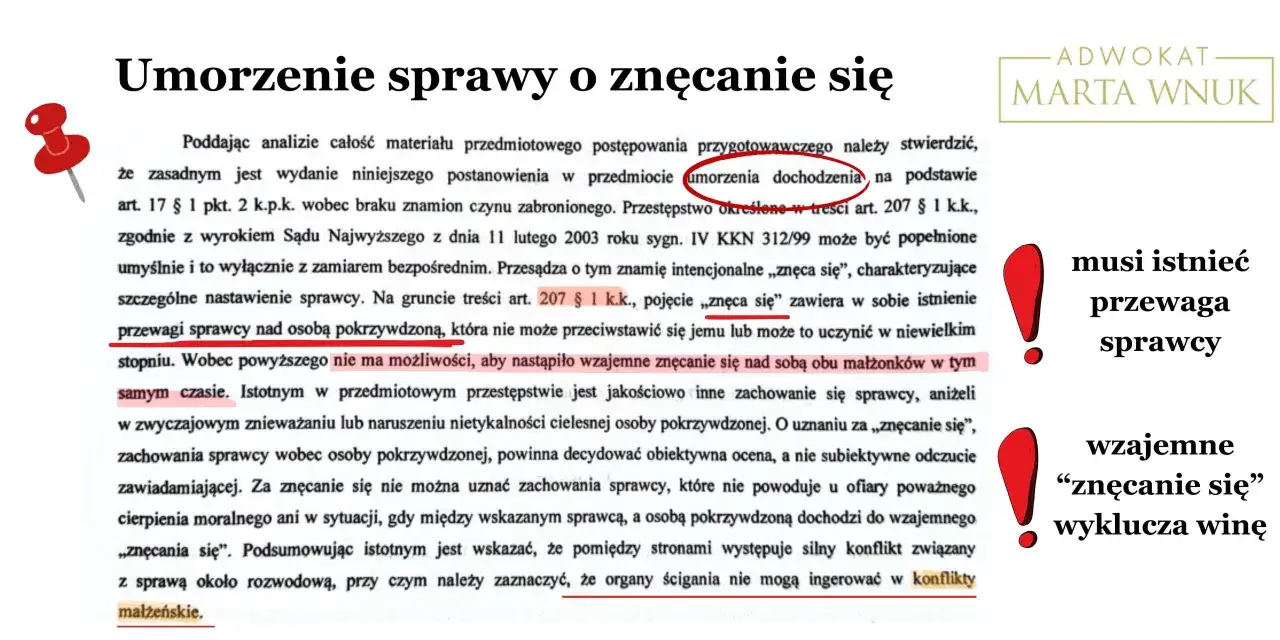 Umorzenie sprawy o znęcanie się, gdy art. 207 § 1 k.k. wymaga przewagi sprawcy, a wzajemne znęcanie się wyklucza winę.