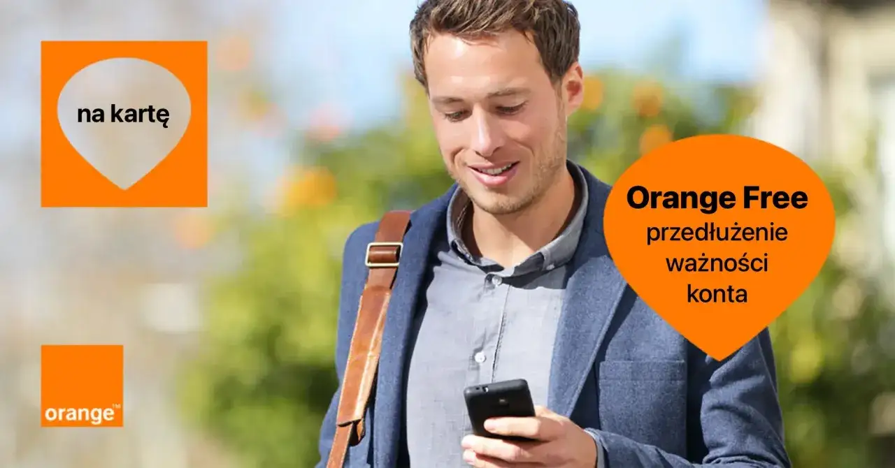 Mężczyzna z telefonem, logo Orange i informacja o przedłużeniu ważności konta na kartę.
