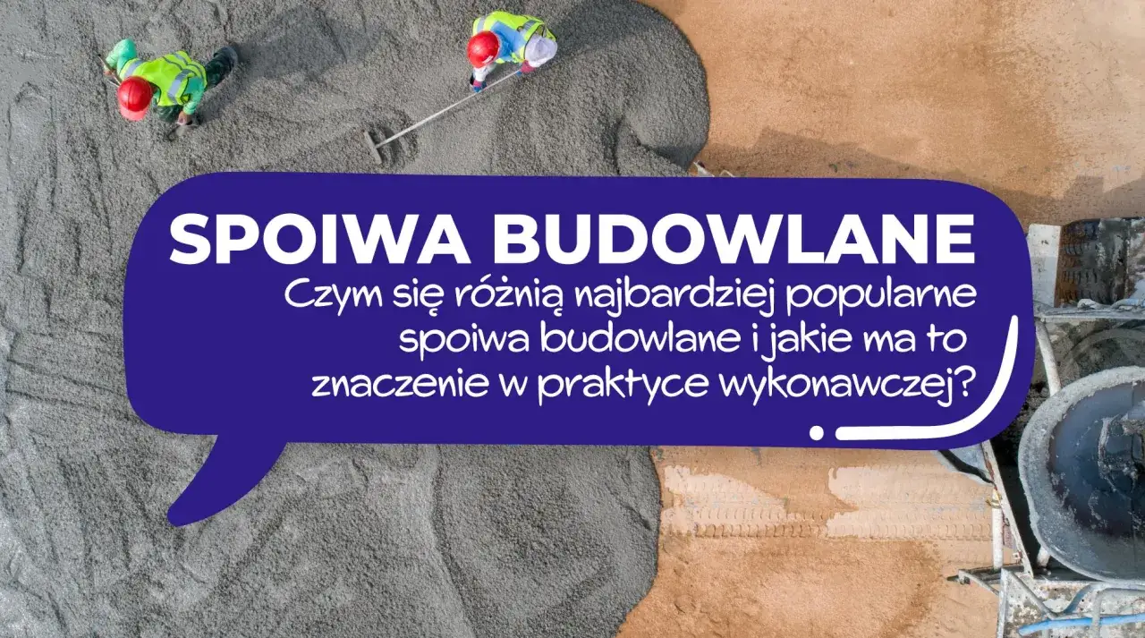 Pracownicy budowlani rozkładają świeżą zaprawę. Tekst informuje o rodzajach spoiwa do zapraw budowlanych i ich zastosowaniu.
