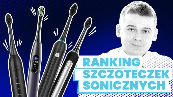 Ranking szczoteczek sonicznych 2025