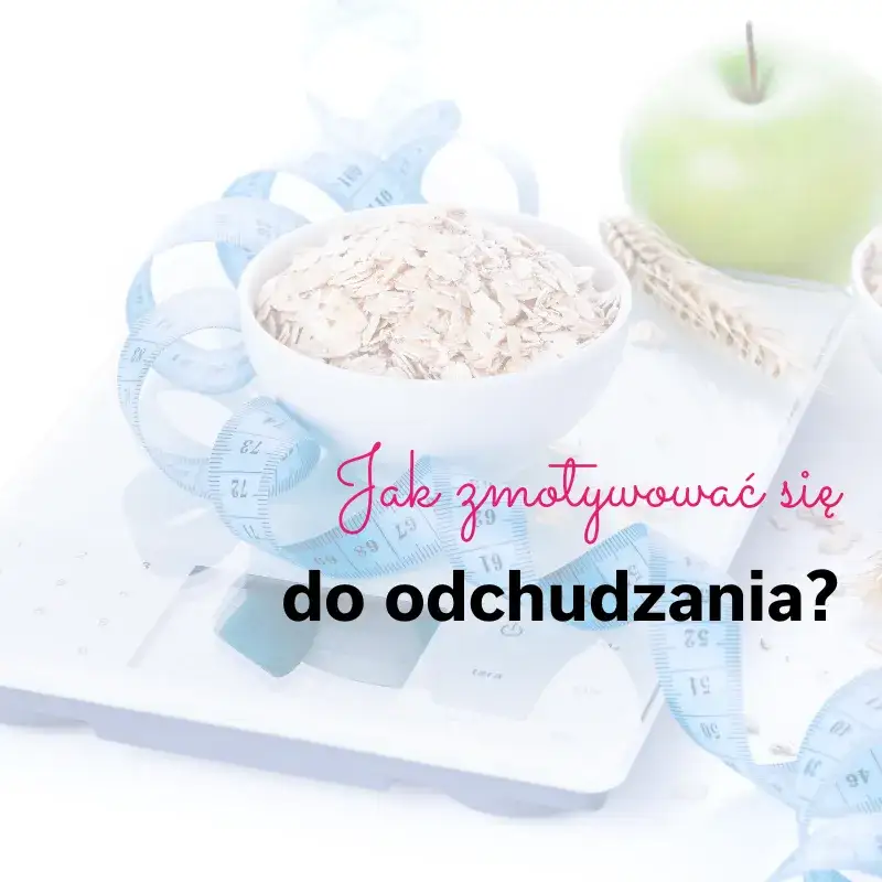 Zdjęcie Jak się zmotywować do odchudzania forum - skuteczne strategie wsparcia