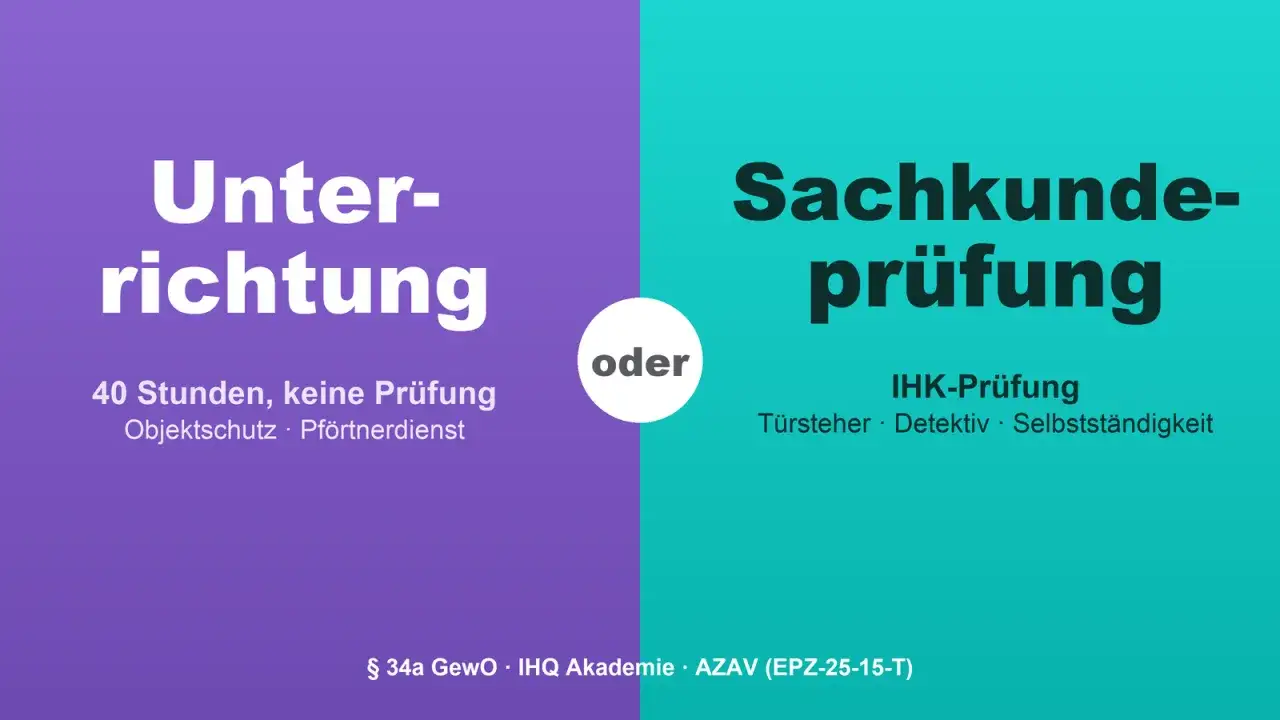 Unterrichtung oder Sachkundepr&uuml;fung: Wege, um anlageberater werden zu k&ouml;nnen. Links: 40h Unterricht, rechts: IHK-Pr&uuml;fung f&uuml;r T&uuml;rsteher, Detektive etc.