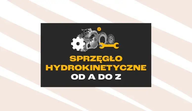 Zdjęcie Jak sprawdzić sprzęgło hydrokinetyczne i uniknąć kosztownych napraw