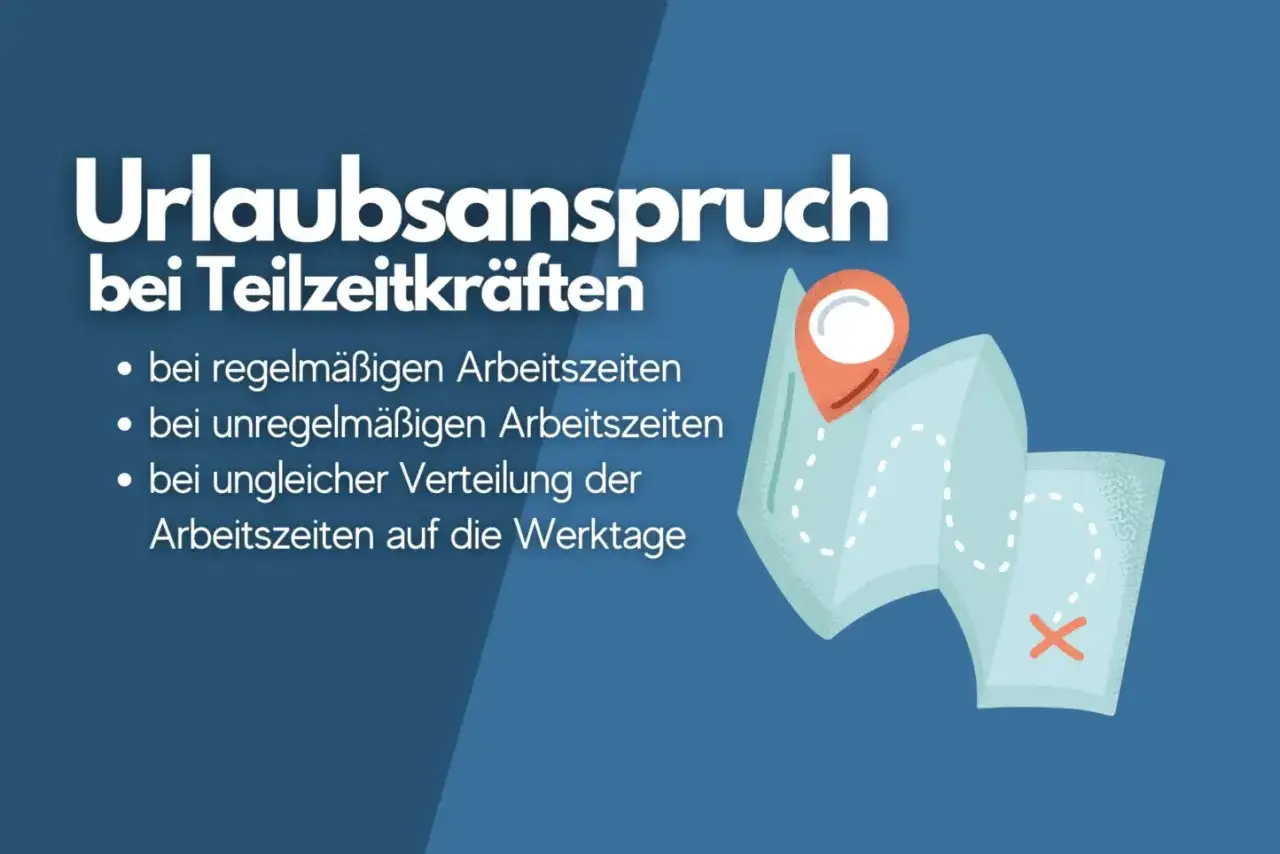 Urlaubsanspruch bei Teilzeitkräften: Regelmäßige, unregelmäßige oder ungleiche Arbeitszeiten auf Werktage. Der gesetzliche Urlaubsanspruch ist hier wichtig.