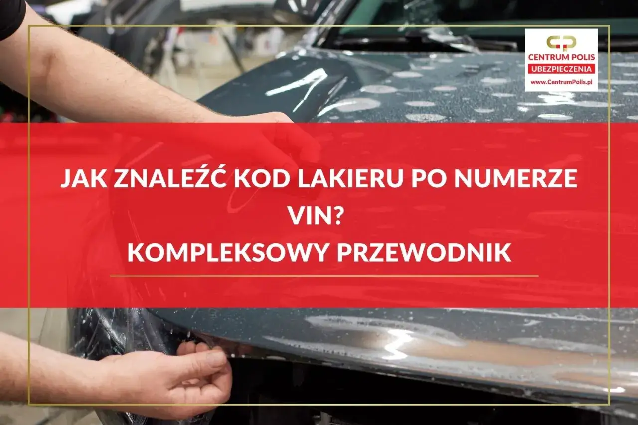 Jak znaleźć kod lakieru po numerze VIN? Kompleksowy przewodnik po kolorze auta.