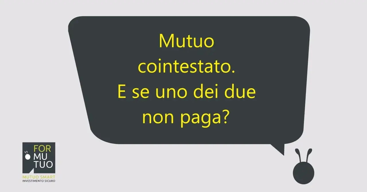 Mutuo cointestato: cosa fare se uno dei due non paga? Il logo 