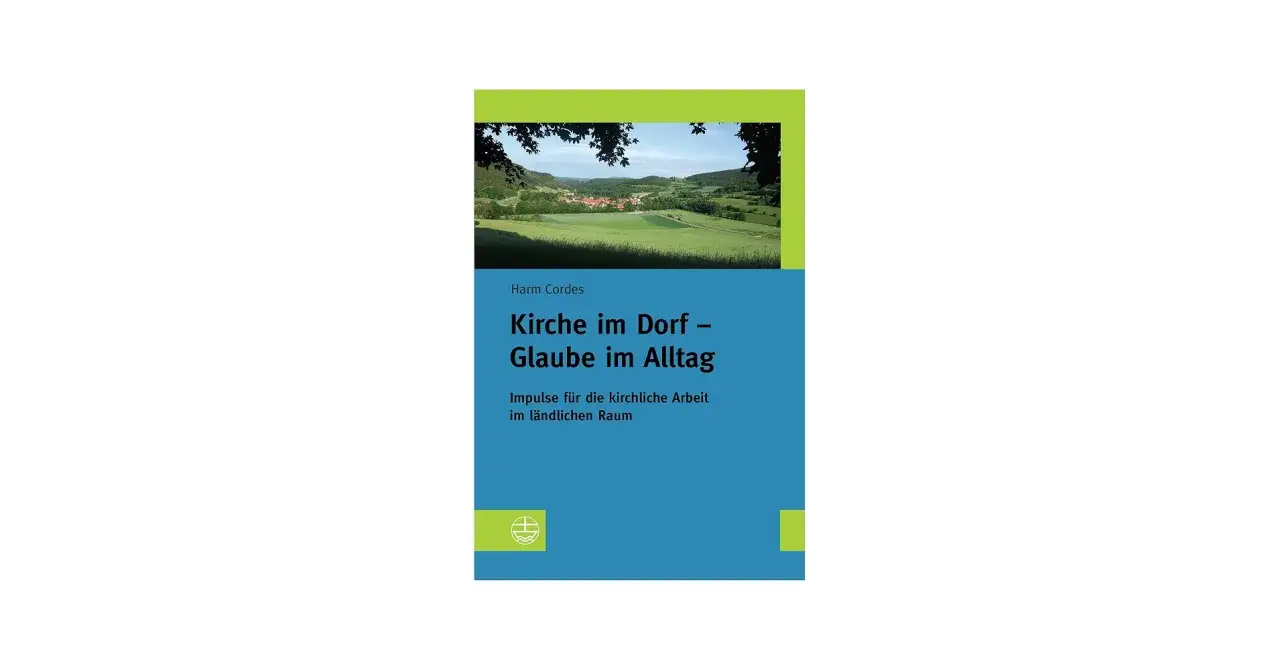 Buchcover: Kirche im Dorf – Glaube im Alltag. Ein idyllisches Dorfbild, das zum Nachdenken anregt: Ja, ich glaube.