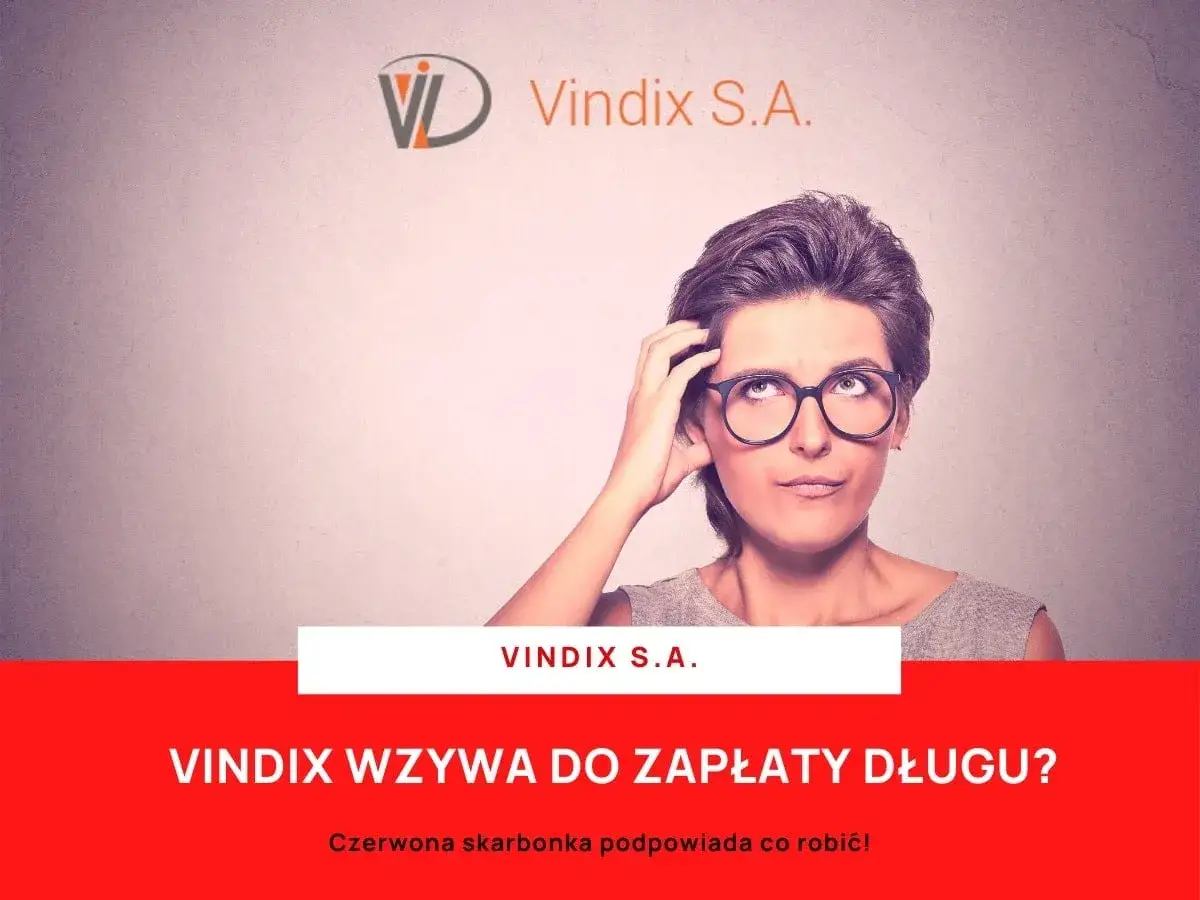 Zastanawiasz się, vindix co to jest i dlaczego wzywa do zapłaty długu? Czerwona skarbonka podpowie!