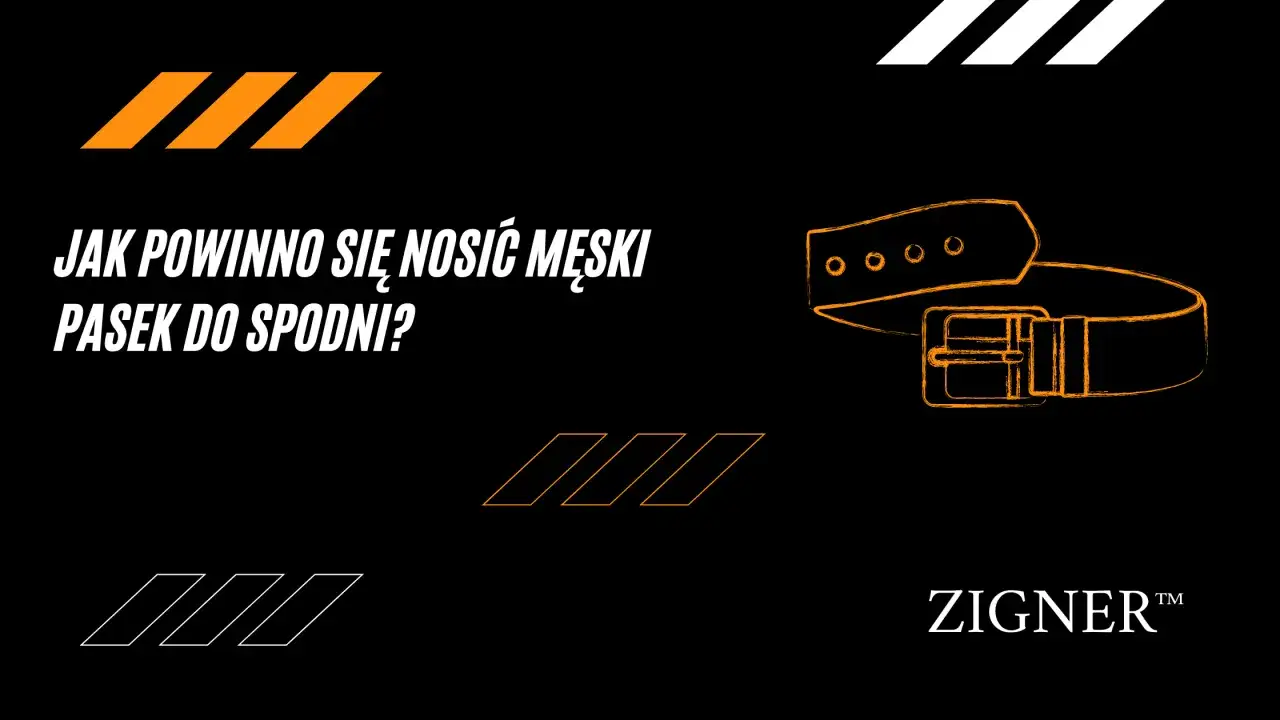 Zdjęcie Jak nosić pasek do spodni, aby uniknąć modowych wpadek?
