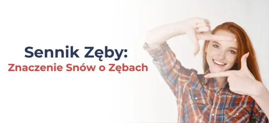 Zdjęcie Co oznacza sen o zębach? Zrozum swoje lęki i pragnienia