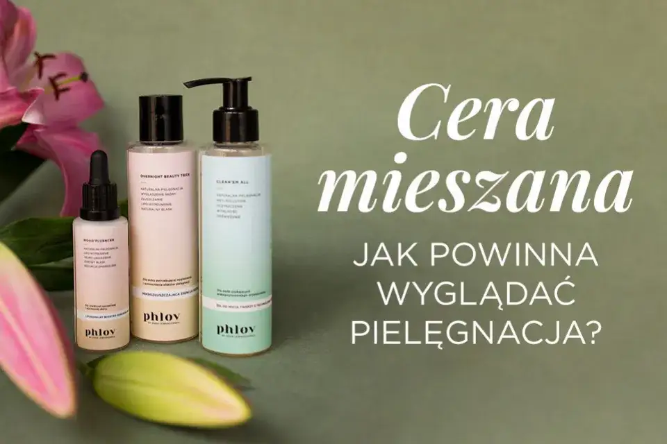 Zdjęcie Cera mieszana – co to jest i jak ją pielęgnować, aby uniknąć problemów