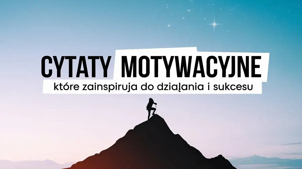 Zdjęcie Ładne cytaty: inspirujące słowa, które poruszają serce i umysł