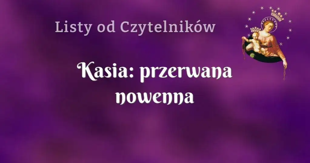 Zdjęcie Czy przerwanie nowenny to grzech? Poznaj prawdę o modlitwie