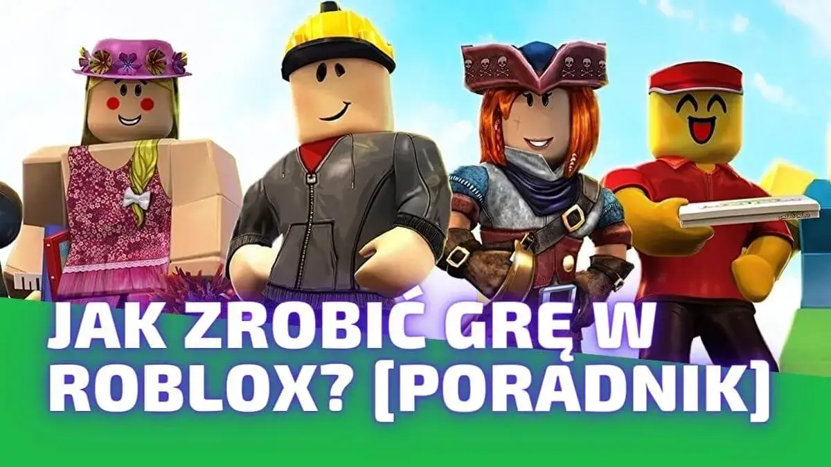 Zdjęcie Jak się robi gry na Roblox - łatwe kroki do stworzenia własnej gry