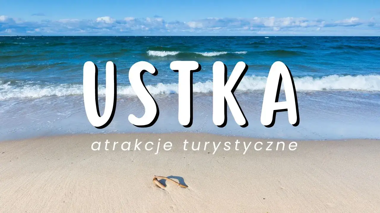Zdjęcie Ustka - w jakim województwie leży to urokliwe nadmorskie miasto?
