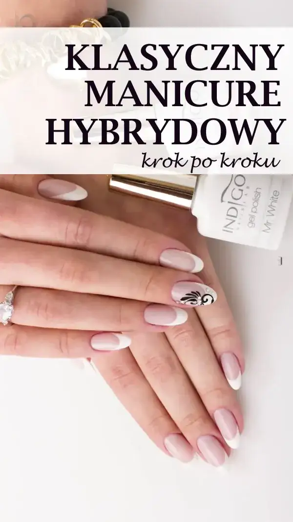 Zdjęcie Jak zrobić francuski manicure hybrydowy bez błędów – prosty poradnik krok po kroku