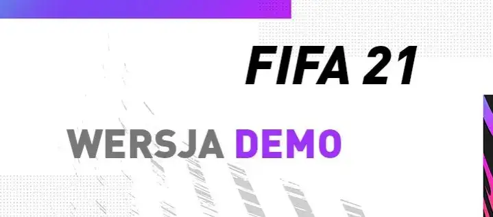 Zdjęcie Dlaczego nie zagrasz w demo FIFA 21? Decyzja EA zaskoczy graczy