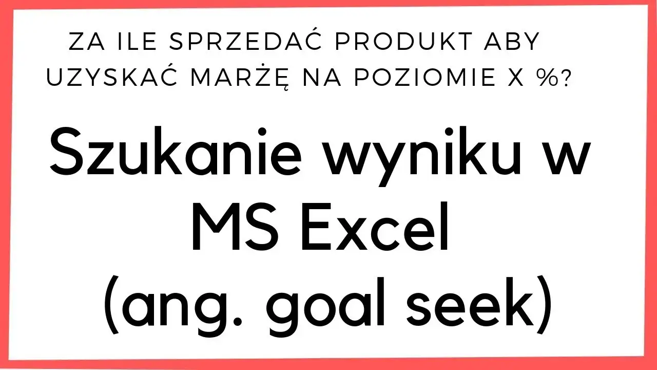 Zdjęcie Jak obliczyć marże w Excelu i uniknąć błędów w kalkulacjach
