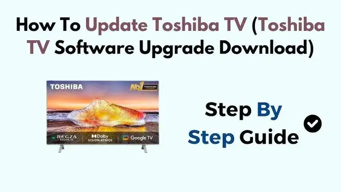 Zdjęcie Jak zaktualizować telewizor Toshiba i uniknąć problemów z oprogramowaniem