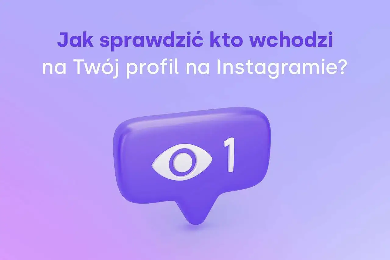 Zdjęcie Aplikacja do sprawdzania kto wchodzi na Instagram – co musisz wiedzieć
