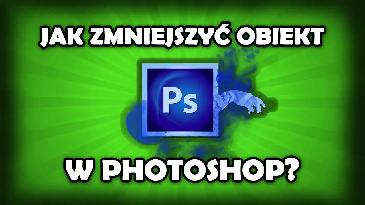 Zdjęcie Jak zmniejszyć obraz w Photoshopie i zachować jakość? Poradnik