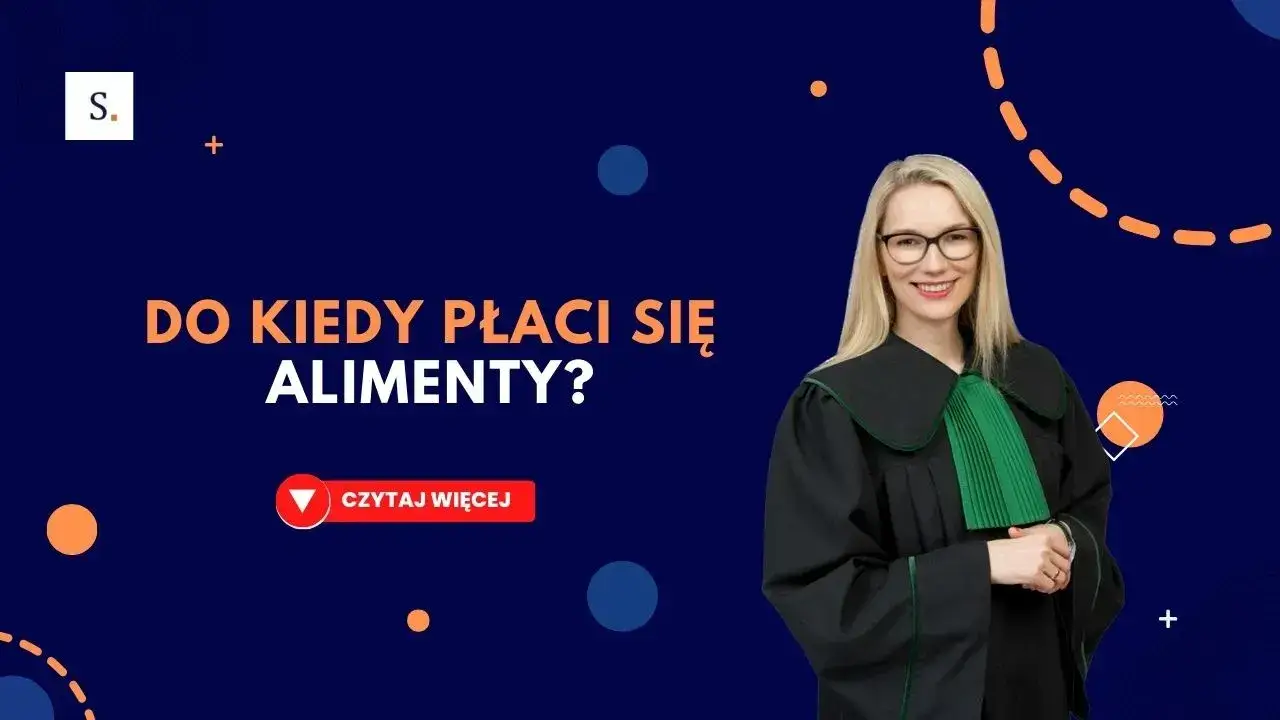 Zdjęcie Do kiedy płacimy alimenty na dziecko? Ważne informacje i wyjątki