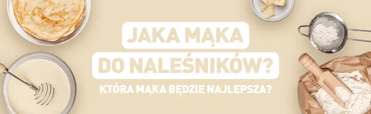Zdjęcie Jaka mąka do naleśników fit? Wybierz najzdrowsze opcje dla siebie