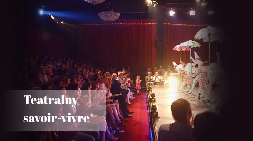 Zdjęcie Czego nie wolno robić w teatrze? Unikaj tych powszechnych błędów