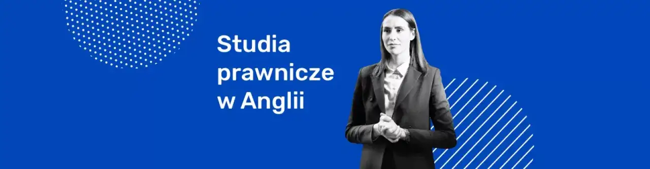 Zdjęcie Jak zostać prawnikiem w Anglii po studiach w Polsce bez zbędnych komplikacji