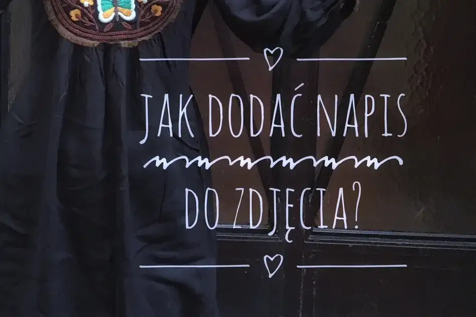 Zdjęcie Jak zrobić napis na zdjęciu w telefonie – proste metody i triki