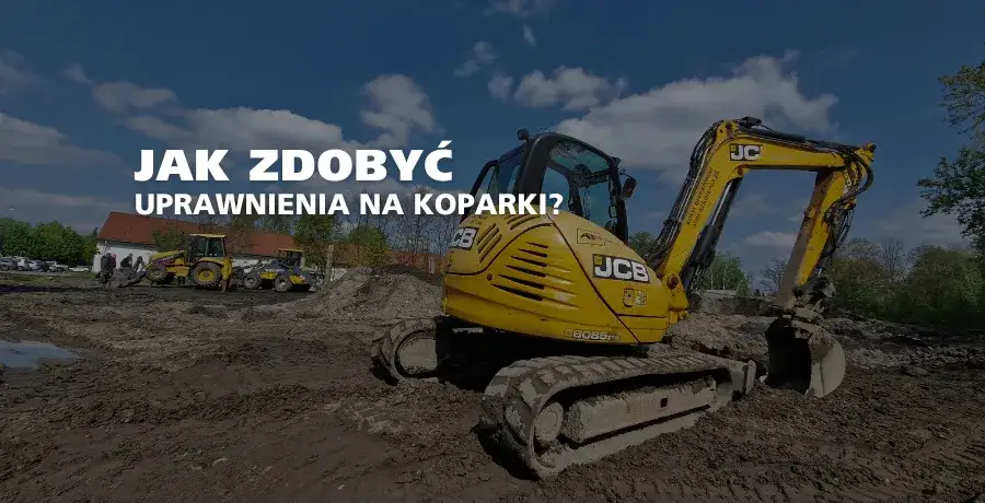 Zdjęcie Prawo jazdy na koparkę? Jak zdobyć uprawnienia operatorskie krok po kroku