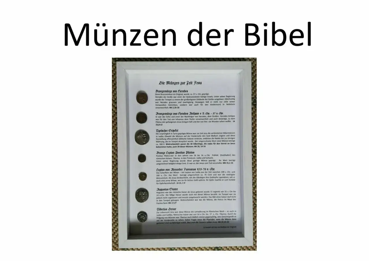 Münzen der Bibel: Bronzemünzen von Herodes, Herodes Antipas, Tyrischer Schekel, Lepton von Pontius Pilatus, Augustus-Obolus, Tiberius-Denar.