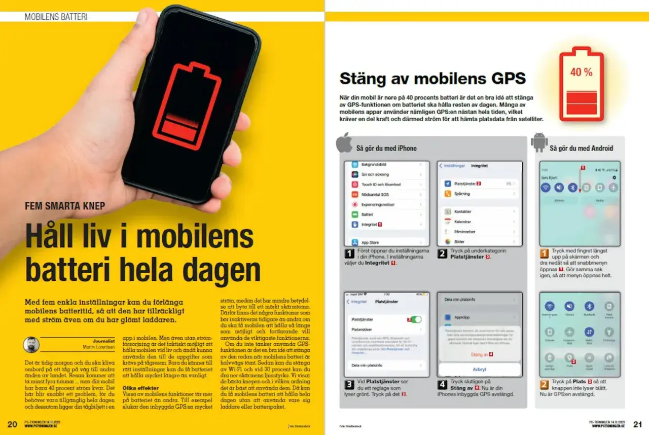 Stäng av GPS för att spara batteri. Om mobilen har 40% kvar, kan du stänga av GPS för att den ska räcka hela dagen.