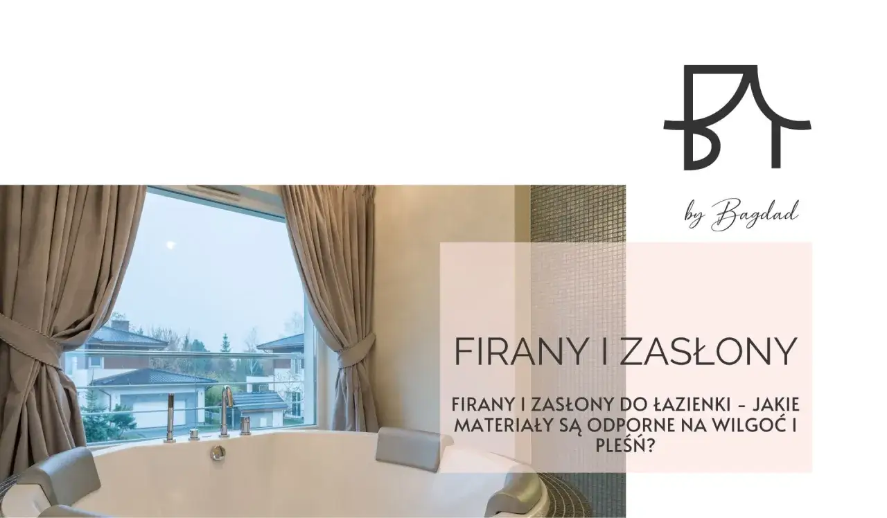 Eleganckie zasłony w łazience chronią prywatność. Dowiedz się, czym zasłonić okno w łazience, by materiał był odporny na wilgoć.