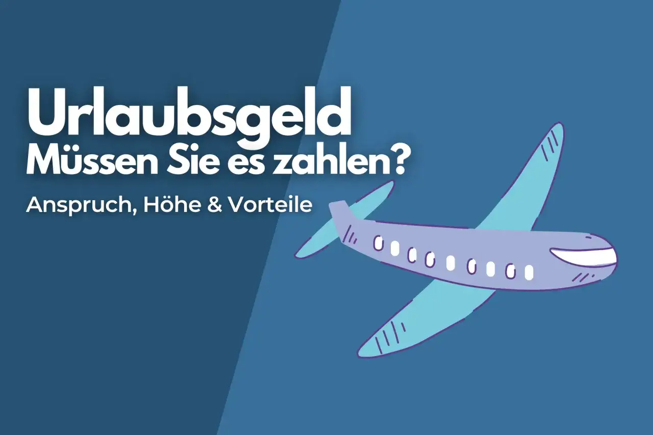 Urlaubsgeld: Wann Sie es zahlen und welche Vorteile es gibt. Ein Flugzeug fliegt über den Text.