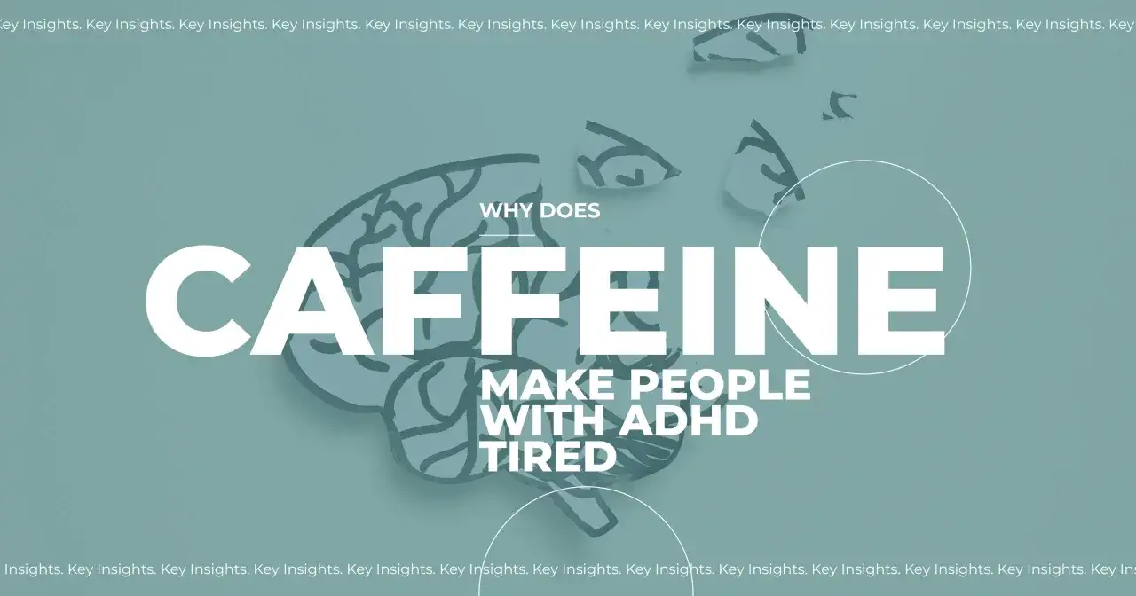 Caffè e ADHD: un cervello spezzato e la domanda sul perché la caffeina renda stanchi.
