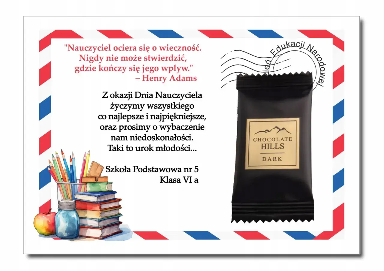 Mądre życzenia na Dzień Nauczyciela od klasy VI a ze Szkoły Podstawowej nr 5. Cytat o wpływie nauczyciela i czekolada.