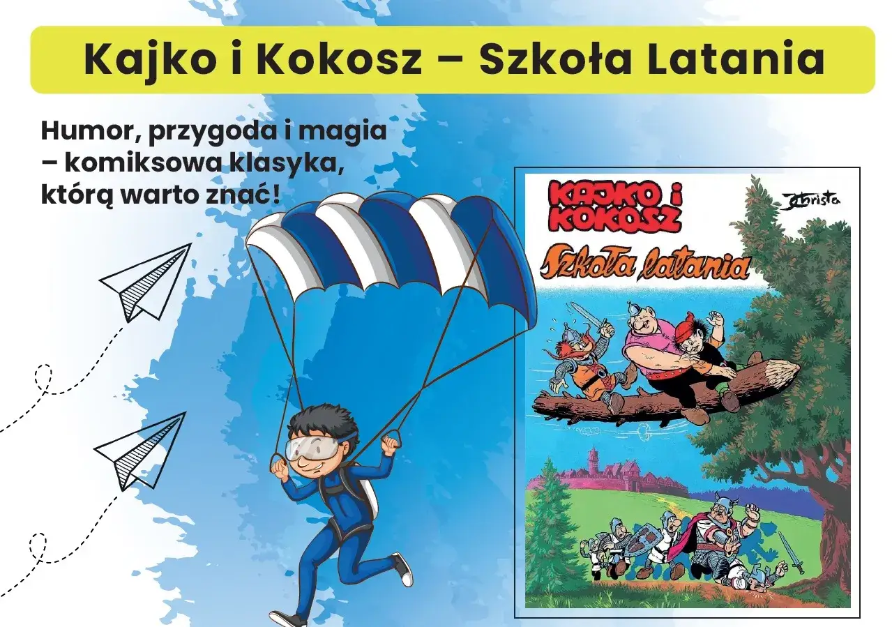 Kajko i Kokosz – Szkoła Latania. Streszczenie komiksu: humor, przygoda i magia w klasyce, którą warto znać! Skoczek spadochronowy i papierowe samoloty.